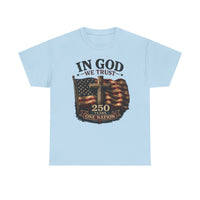 Load image into Gallery viewer, In God We Trust, 250 Years, One Nation – Light Color Shirts