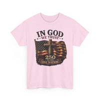 Load image into Gallery viewer, In God We Trust, 250 Years, One Nation – Light Color Shirts