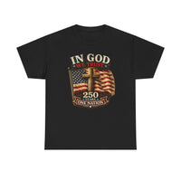 Load image into Gallery viewer, In God We Trust, 250 Years, One Nation – Dark Color Shirts
