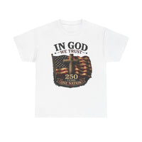 Load image into Gallery viewer, In God We Trust, 250 Years, One Nation – Light Color Shirts