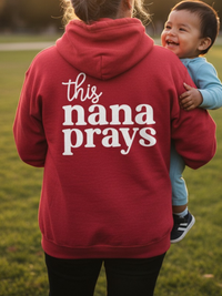 Load image into Gallery viewer, 'This Nana Prays' - Faith-Filled Grandparent Hoodie