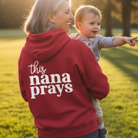 Load image into Gallery viewer, 'This Nana Prays' - Faith-Filled Grandparent Hoodie